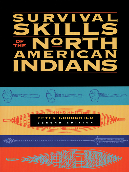 Title details for Survival Skills of the North American Indians by Peter Goodchild - Available